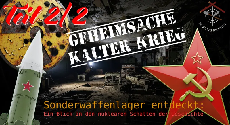 Die dunkle Geschichte des Kalten Krieges in der DDR Sonderwaffenlager Teil 1/2
